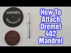 Todd's Garage - How To Attach Cut Off Wheel To Dremel 402 Mandrel